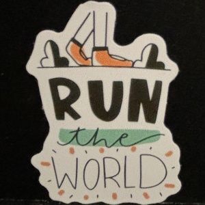 " RUN THE WORLD" QUOTE STICKER